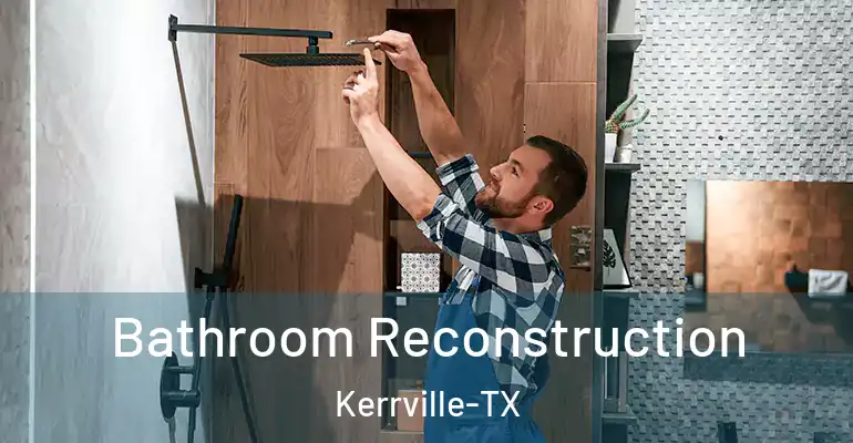inner Bathroom imggen Bathroom Reconstruction Kerrville-TX