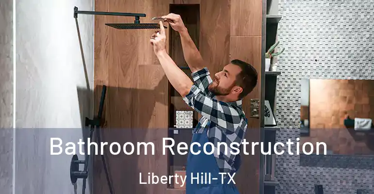 inner Bathroom imggen Bathroom Reconstruction Liberty Hill-TX