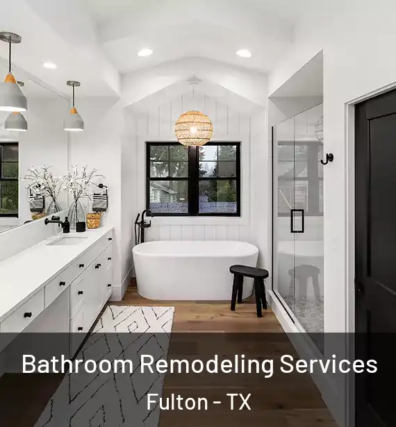  Bathroom Remodeling Services Fulton - TX
