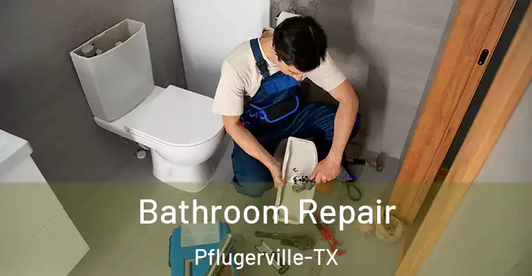 inner Bathroom imggen Bathroom Repair Pflugerville-TX