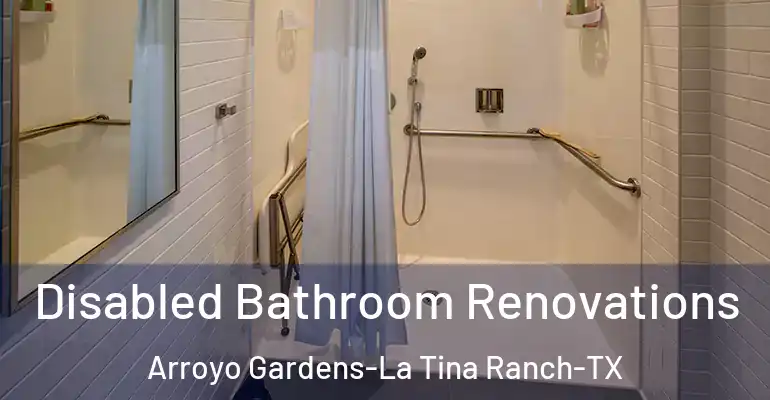 inner Bathroom imggen Disabled Bathroom Renovations Arroyo Gardens-La Tina Ranch-TX