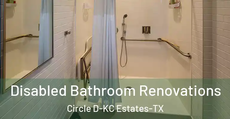 inner Bathroom imggen Disabled Bathroom Renovations Circle D-KC Estates-TX