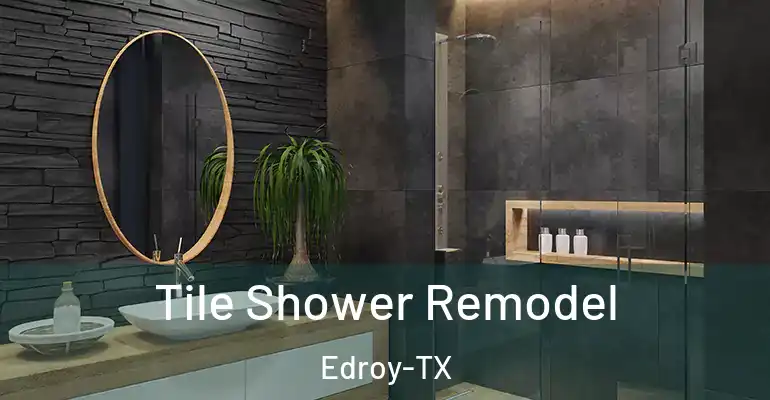 inner Bathroom imggen Tile Shower Remodel Edroy-TX
